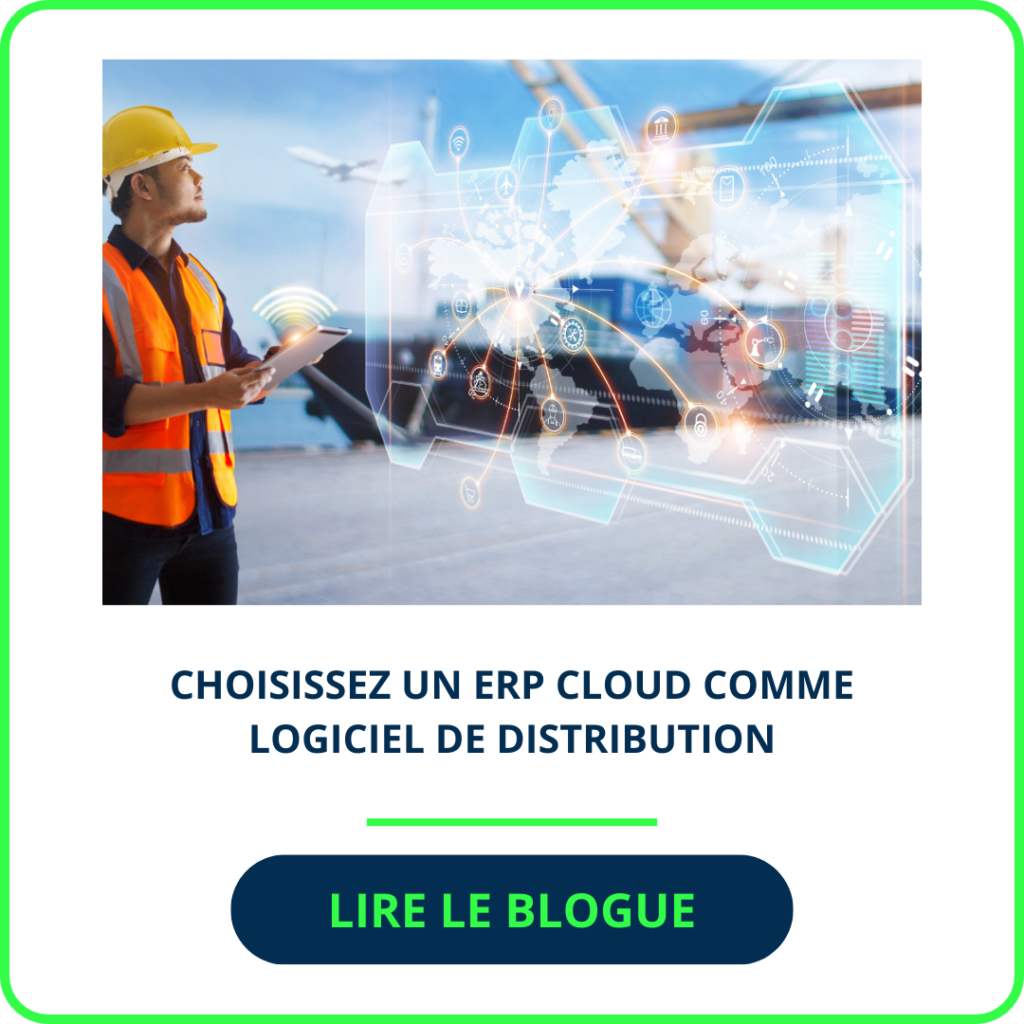 Choisissez un ERP Cloud comme logiciel de distribution